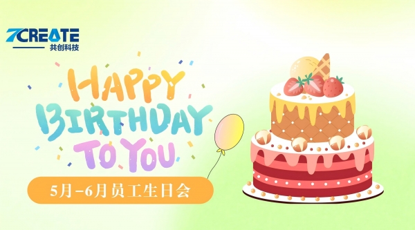 风遇盛夏  温暖生辰｜共创集团5-6月员工集体生日会